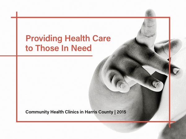 Providing Health Care to Those In Need; Community Health Clinics in Harris County, 2015